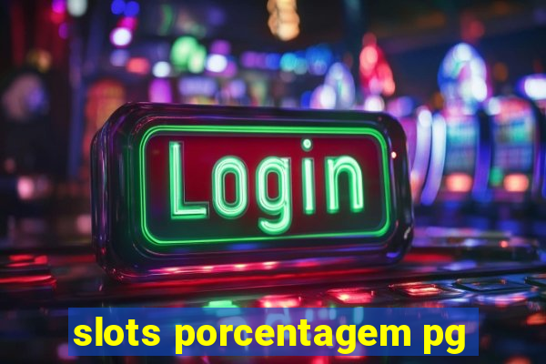 slots porcentagem pg